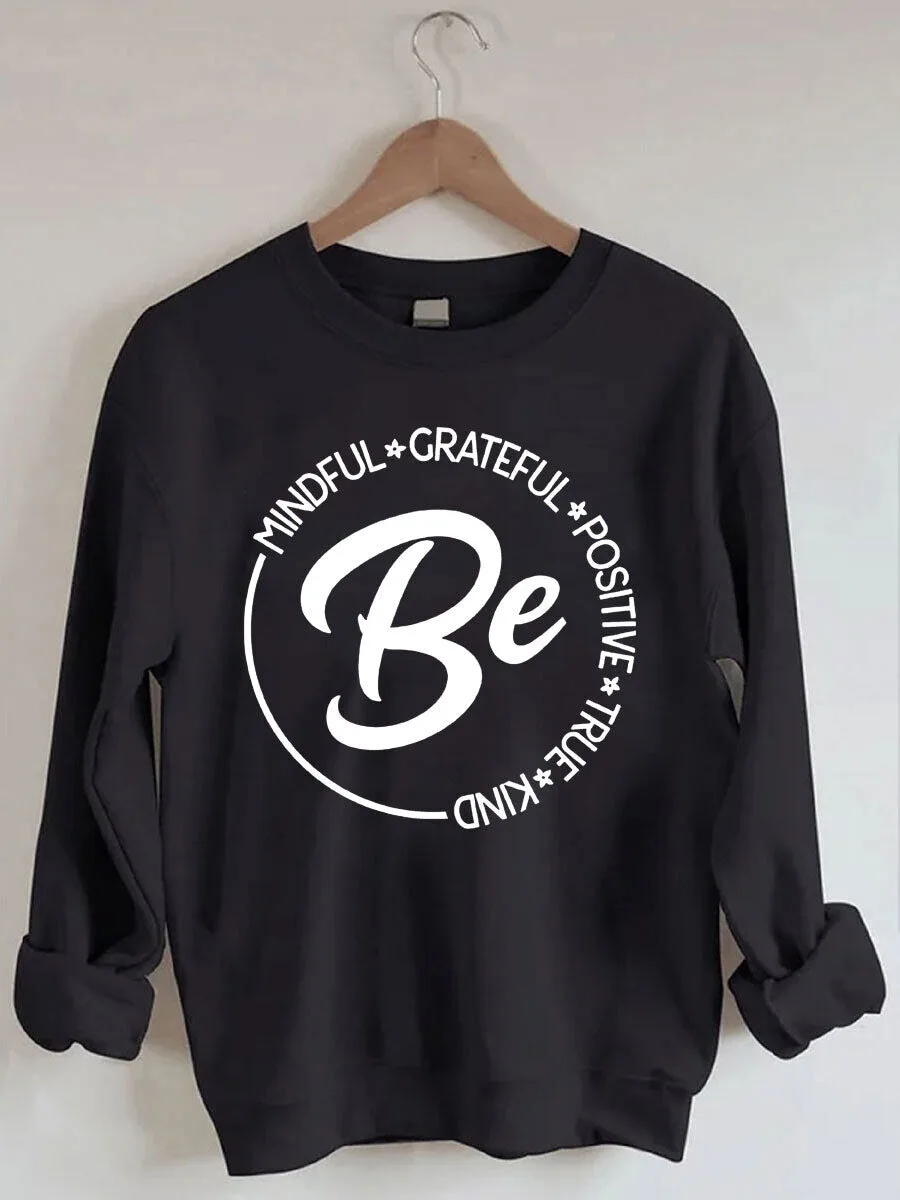 Mindful Grateful Positive True Kind Inspirational Quote Black Sweatshirt
